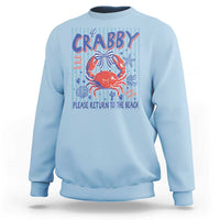 If Crabby Please Return To The Beach Sweatshirt Funny Summer Girl