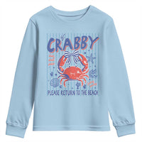 If Crabby Please Return To The Beach Youth Sweatshirt Funny Summer Girl