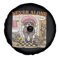 Never Alone Raccoon Mom Spare Tire Cover Funny Mama Life Mothers Day