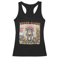Never Alone Raccoon Mom Racerback Tank Top Funny Mama Life Mothers Day