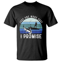 Fishing T Shirt Just One More Cast I Promise - Wonder Print Shop