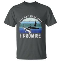 Fishing T Shirt Just One More Cast I Promise - Wonder Print Shop