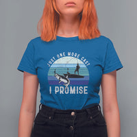 Fishing T Shirt For Women Just One More Cast I Promise - Wonder Print Shop