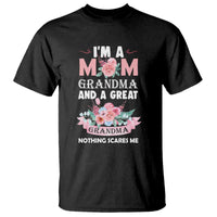 Mother T Shirt I'm A Mom Grandma And A Great Grandma Nothing Scares Me Carnation Flower Mother's Day - Wonder Print Shop