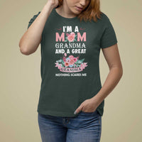 Mother T Shirt For Women I'm A Mom Grandma And A Great Grandma Nothing Scares Me Carnation Flower Mother's Day - Wonder Print Shop