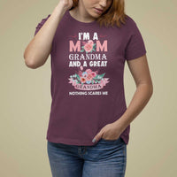 Mother T Shirt For Women I'm A Mom Grandma And A Great Grandma Nothing Scares Me Carnation Flower Mother's Day - Wonder Print Shop