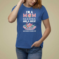 Mother T Shirt For Women I'm A Mom Grandma And A Great Grandma Nothing Scares Me Carnation Flower Mother's Day - Wonder Print Shop