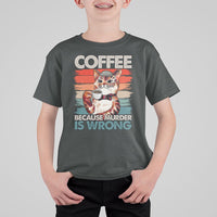 Funny Cat Coffee T Shirt For Kid Because Murder Is Wrong Coffee Cup - Wonder Print Shop
