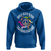 Make Lying Wrong Again Make America Think Again Hoodie Human’s Rights Hand Peace