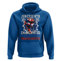 Juneteenth 1865 Emancipated Liberated Unapologetic Hoodie Hand Fist Juneteenth Flag
