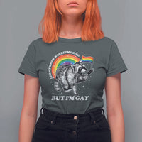 Funny Pride LGBT Racoon T Shirt For Women I Don't Know Where I'm Going But I'm Gay Rainbow