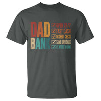 Dad Bank T Shirt Open 24 7 Fast Cash Funny Father's Day Gifts