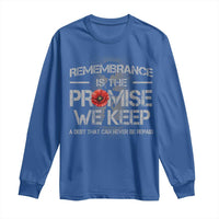 Remembrance Is The Promise We Keep Long Sleeve Shirt Memorial Day