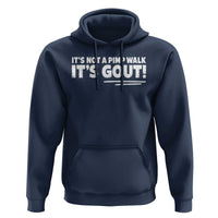 It Is Not A Pimp Walk It Is Gout Hoodie Old Man Medical Humor