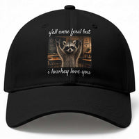 Y'all Were Feral But I Lowkey Love You Baseball Cap Funny Raccoon Teacher