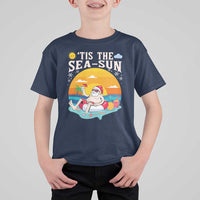Funny Christmas In July T Shirt For Kid Tis The Sea Sun Santa Beach Summer Season Xmas - Wonder Print Shop