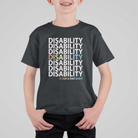 Disability Is Not A Bad Word T Shirt For Kid July Pride Month - Wonder Print Shop