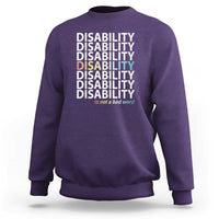 Disability Is Not A Bad Word Sweatshirt July Pride Month - Wonder Print Shop