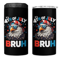 Funny Eagle It's 4th Of July Bruh 4 in 1 Can Cooler Tumbler Patriotic Bald Eagle American Flag - Wonder Print Shop