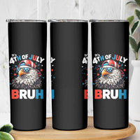 Funny Eagle It's 4th Of July Bruh Skinny Tumbler Patriotic Bald Eagle American Flag - Wonder Print Shop