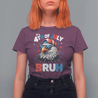Funny Eagle It's 4th Of July Bruh T Shirt For Women Patriotic Bald Eagle American Flag - Wonder Print Shop