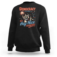 Funny Democracy Is Dying But Hey Nice Fireworks Sweatshirt Racoon 4th Of July - Wonder Print Shop
