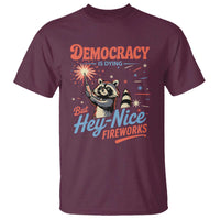 Funny Democracy Is Dying But Hey Nice Fireworks T Shirt Racoon 4th Of July - Wonder Print Shop
