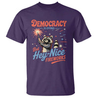 Funny Democracy Is Dying But Hey Nice Fireworks T Shirt Racoon 4th Of July - Wonder Print Shop