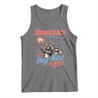 Funny Democracy Is Dying But Hey Nice Fireworks Tank Top Racoon 4th Of July - Wonder Print Shop