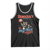 Funny Democracy Is Dying But Hey Nice Fireworks Tank Top Racoon 4th Of July - Wonder Print Shop