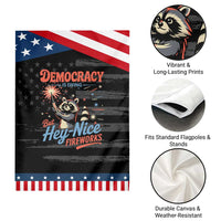 Funny Democracy Is Dying But Hey Nice Fireworks Garden Flag Racoon 4th Of July