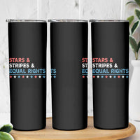 Stars Stripes And Equal Rights Skinny Tumbler 4th Of July Women's Rights - Wonder Print Shop
