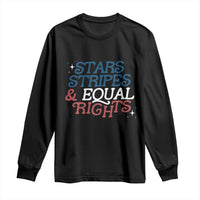 Stars Stripes And Equal Rights Long Sleeve Shirt 4th Of July Liberal American - Wonder Print Shop