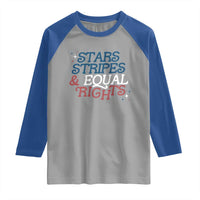 Stars Stripes And Equal Rights Raglan Shirt 4th Of July Liberal American - Wonder Print Shop