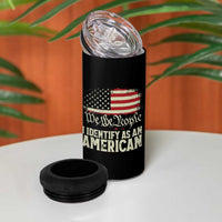 Funny I Identify As An American 4 in 1 Can Cooler Tumbler 4th Of July American Flag - Wonder Print Shop