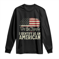 Funny I Identify As An American Long Sleeve Shirt 4th Of July American Flag - Wonder Print Shop