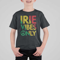 Irie Vibes Only T Shirt For Kid Rasta Reggae Roots Flag Music - Wonder Print Shop