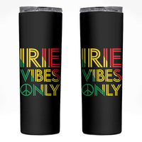 Irie Vibes Only Skinny Tumbler Rasta Reggae Roots Flag Music - Wonder Print Shop