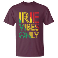 Irie Vibes Only T Shirt Rasta Reggae Roots Flag Music - Wonder Print Shop