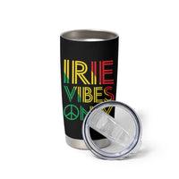 Irie Vibes Only Tumbler Cup Rasta Reggae Roots Flag Music - Wonder Print Shop