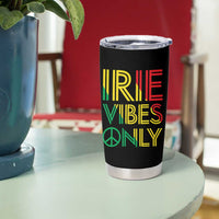 Irie Vibes Only Tumbler Cup Rasta Reggae Roots Flag Music - Wonder Print Shop