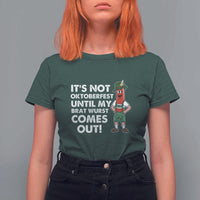 Funny Oktoberfest T Shirt For Women It's Not Oktoberfest Until My Brat Wurst Comes Out Sausage Lederhosen - Wonder Print Shop
