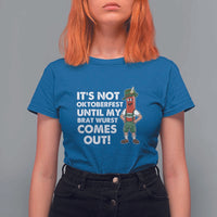 Funny Oktoberfest T Shirt For Women It's Not Oktoberfest Until My Brat Wurst Comes Out Sausage Lederhosen - Wonder Print Shop