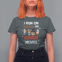 Funny Halloween T Shirt For Women I Run On Coffee And Horror Movies Pumpkin Witch Hat - Wonder Print Shop