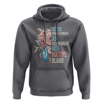 Native American Hoodie Never Underestimate An Old Woman With Native Blood Dreamcatcher - Wonder Print Shop