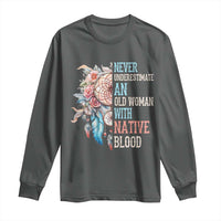 Native American Long Sleeve Shirt Never Underestimate An Old Woman With Native Blood Dreamcatcher - Wonder Print Shop