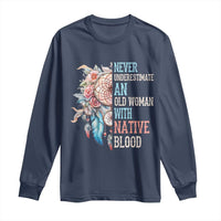 Native American Long Sleeve Shirt Never Underestimate An Old Woman With Native Blood Dreamcatcher - Wonder Print Shop