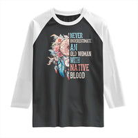 Native American Raglan Shirt Never Underestimate An Old Woman With Native Blood Dreamcatcher - Wonder Print Shop