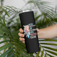 Native American Skinny Tumbler Never Underestimate An Old Woman With Native Blood Dreamcatcher - Wonder Print Shop