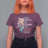 Native American T Shirt For Women Never Underestimate An Old Woman With Native Blood Dreamcatcher - Wonder Print Shop